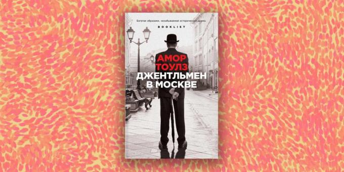 Modern proza ​​"džentlmenis Maskavā," Amor Toulz