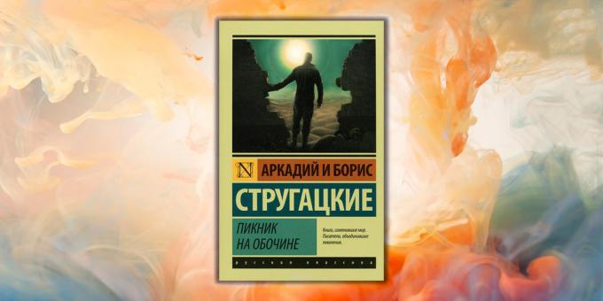 Grāmatas jauniešiem. "Ceļmalas Piknika", Arkādijs un Boriss Strugatsky