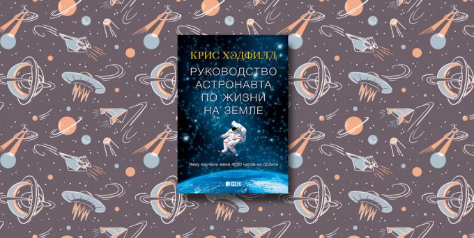 "Guide astronautu dzīves uz Zemes," Chris Hadfield