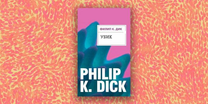 Modern proza ​​"Ubik" Philip K. Dick