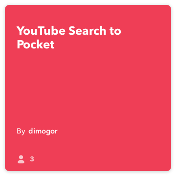 IFTTT Recepte: YouTube meklēšanas Pocket