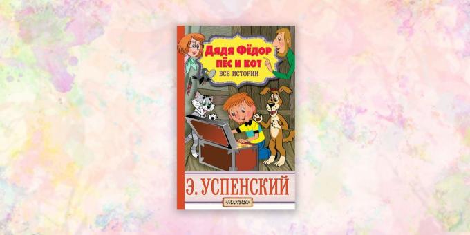 bērnu grāmatas, "Tēvocis Fjodors, suņu un kaķu. Visi stāsti, "Eduards Uspensky