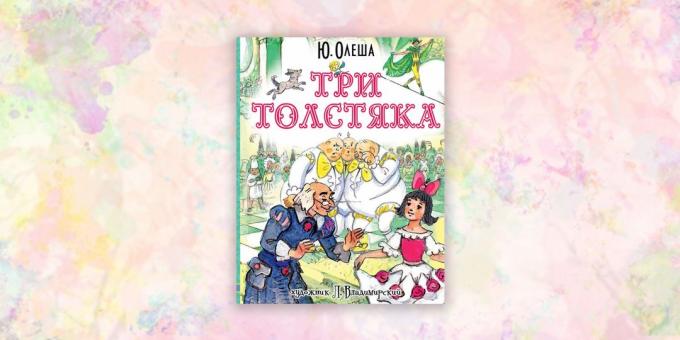 bērnu grāmatas, "Three Fat Men", Jurijs Olesha
