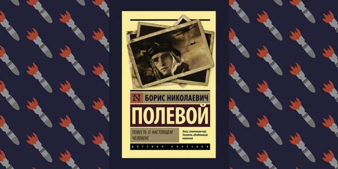 Labākās grāmatas Lielā tēvijas kara: Boriss Polevoy "Par Real Man Story"