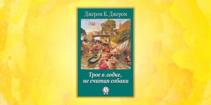 "Trīs vīri laivā" ar Jerome K. Jerome