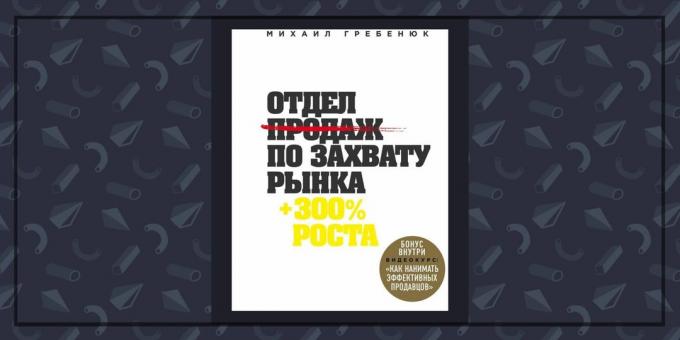 Grāmatas par darījumu: "pārdošanas komanda tirgus uztveršanas" Mihaila Grebenyuk